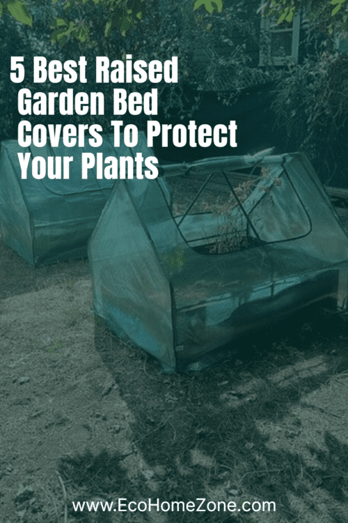 raised garden bed greenhouse covers